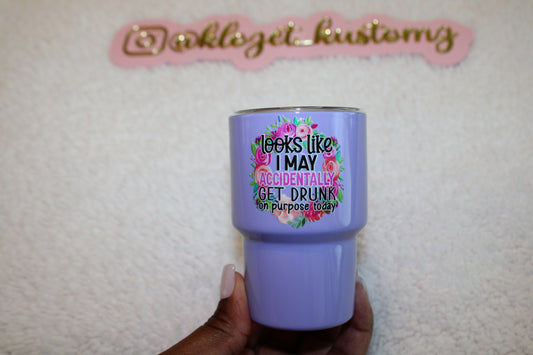 7oz Drunk on Purpose Tumbler